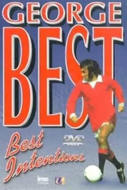 George Best: Best Intentions movie poster