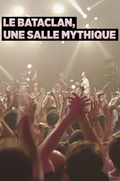 Le Bataclan, une salle mythique movie poster