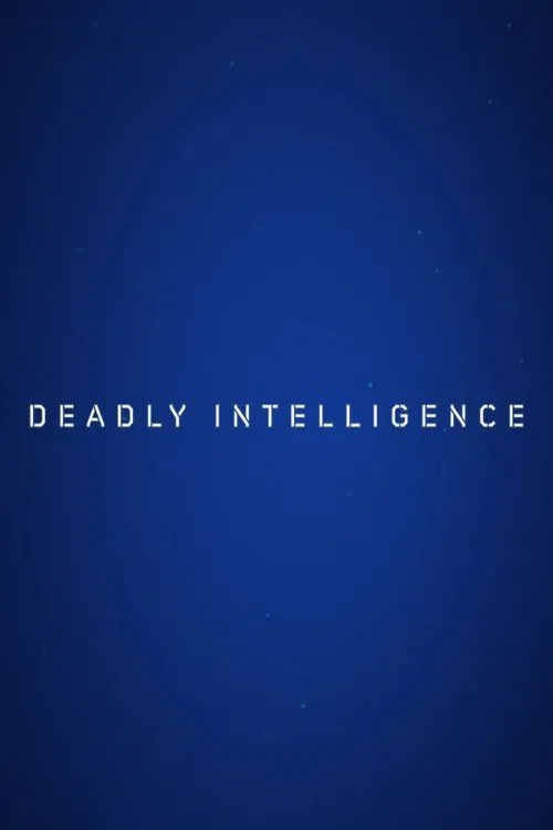 Deadly Intelligence tv show poster