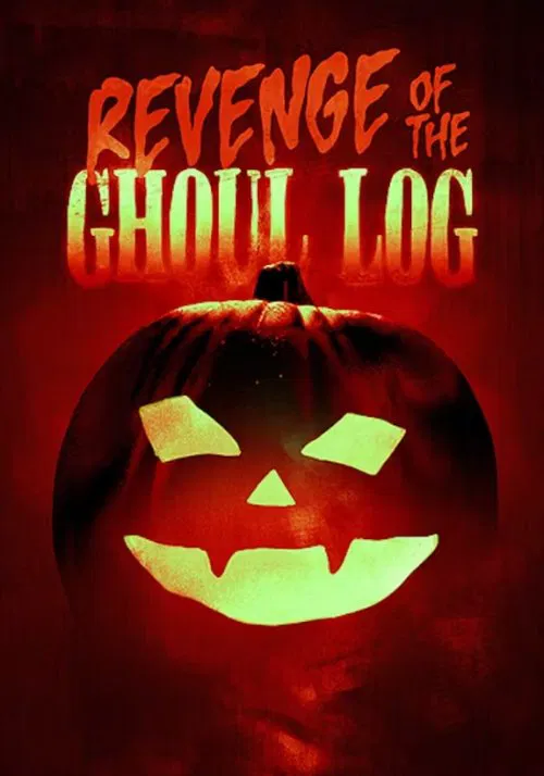 Poster do filme Revenge of the Ghoul Log