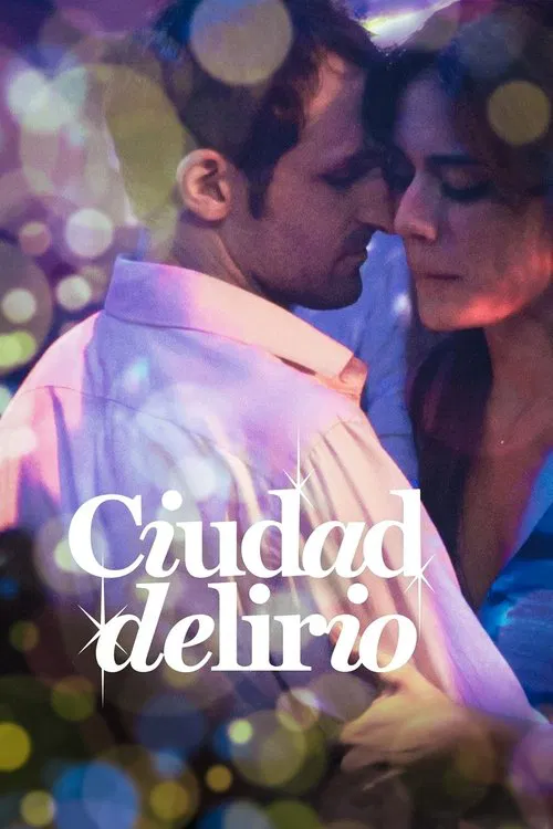 Ciudad delirio movie poster