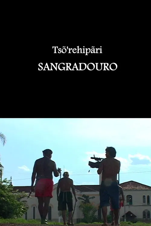 Tsõ'rehipãri - Sangradouro movie poster