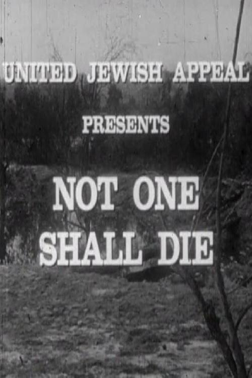 Not One Shall Die movie poster