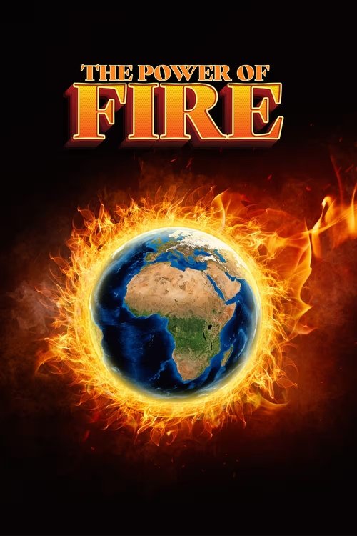 Poster do filme The Power of Fire: Our Earth is Burning