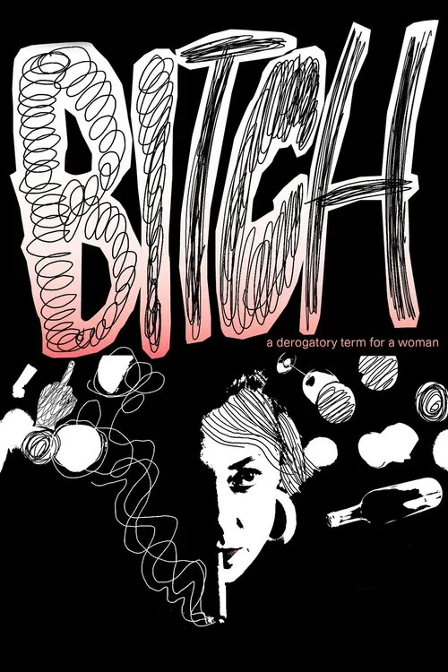 Bitch, A Derogatory Term for a Woman movie poster