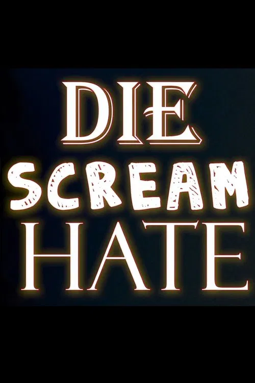 Die Scream Hate movie poster