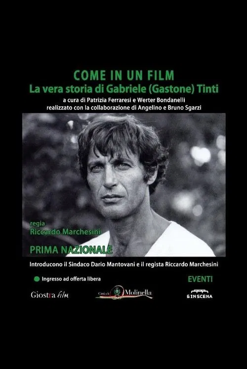 Come In Un Film: La Vera Storia Di Gabriele (Gastone) Tinti movie poster