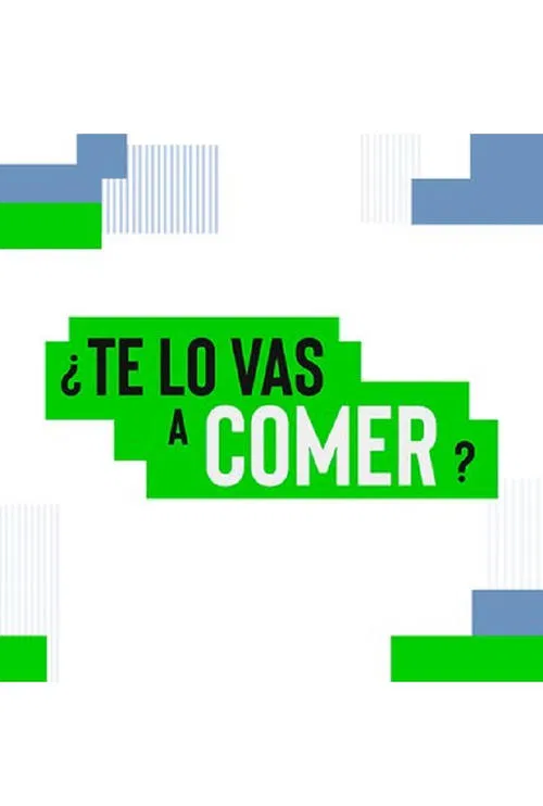 ¿Te lo vas a comer? tv show poster