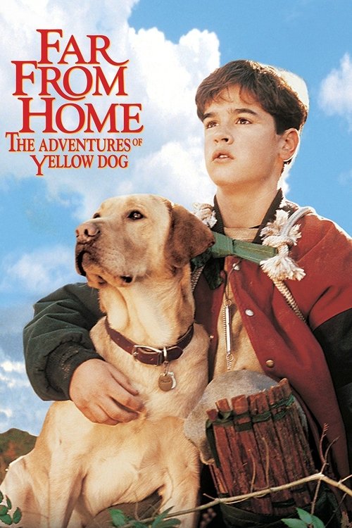 Far from Home: The Adventures of Yellow Dog movie poster