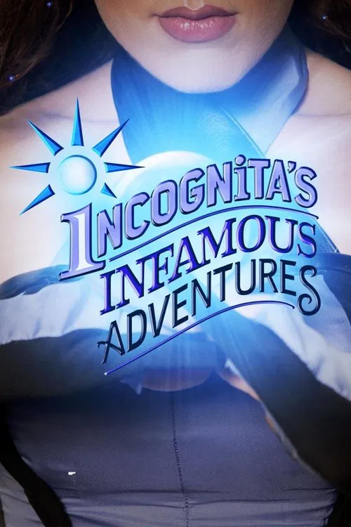 Incognita's Infamous Adventures tv show poster