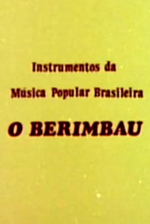 Poster do filme Instrumentos da Música Popular Brasileira - O Berimbau