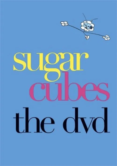 Sugar Cubes - The DVD movie poster