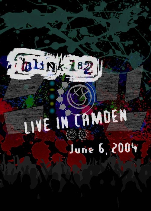 Blink-182: Live In Camden (June 6, 2004) movie poster