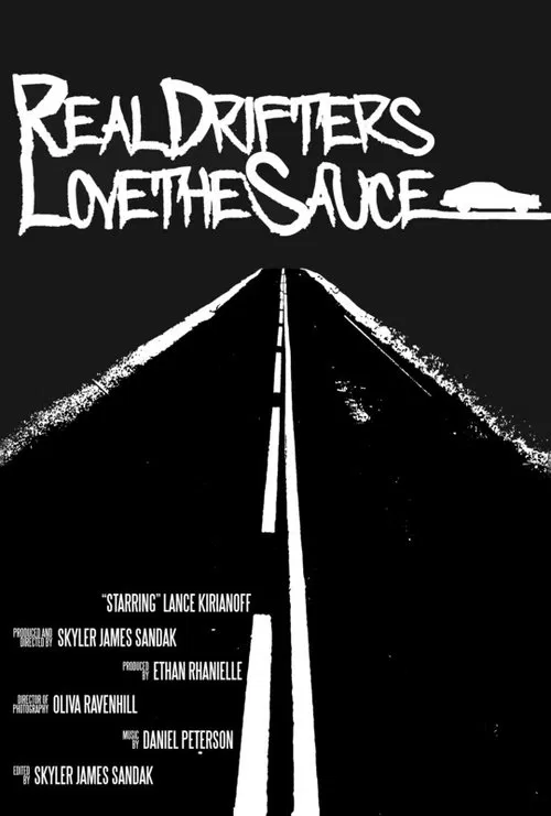 Poster do filme Real Drifters Love the Sauce