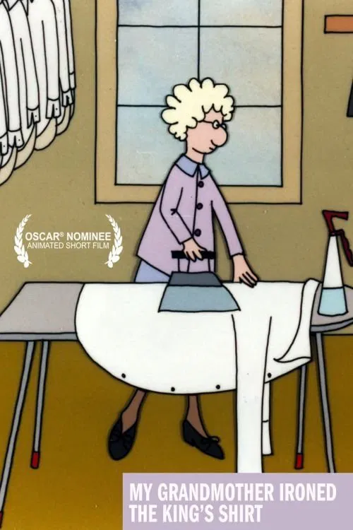 My Grandmother Ironed the King's Shirts movie poster