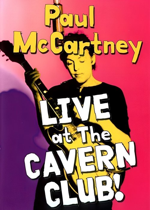 Poster do filme Paul McCartney: Live at the Cavern Club