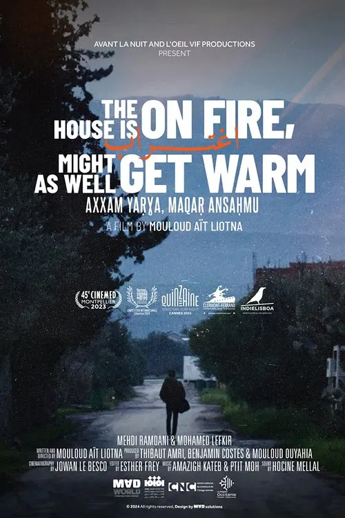 Poster do filme The House is on Fire, Might as Well Get Warm