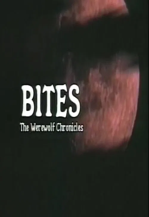 Bites: The Werewolf Chronicles movie poster