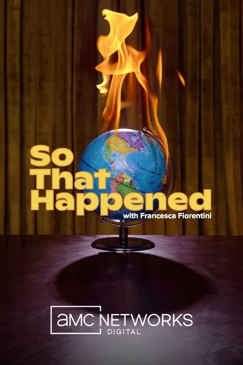 So That Happened w/ Francesca Fiorentini tv show poster