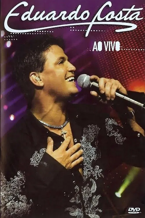 Eduardo Costa - Ao Vivo movie poster