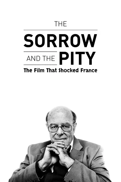 The Sorrow and the Pity: The Film That Shocked France movie poster