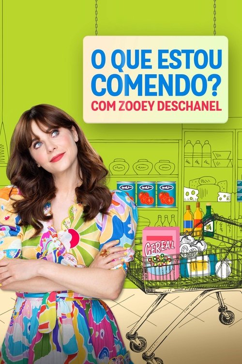 Poster da série O Que Estou Comendo? Com Zooey Deschanel