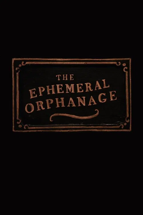 The Ephemeral Orphanage movie poster