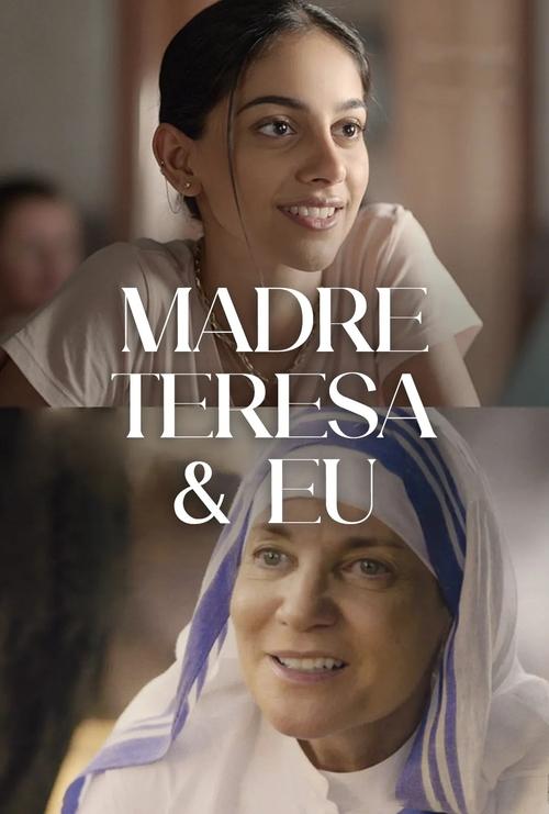 Poster do filme Madre Teresa & Eu