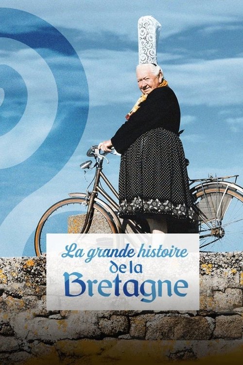 La grande histoire de la Bretagne movie poster