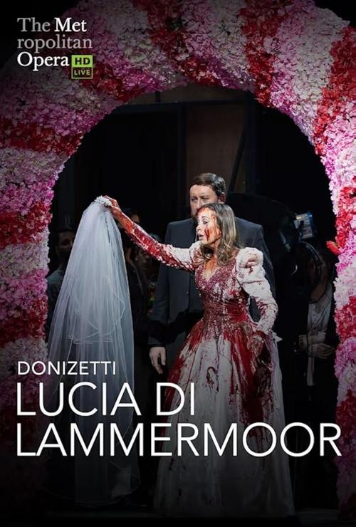 The Metropolitan Opera: Lucia di Lammermoor movie poster