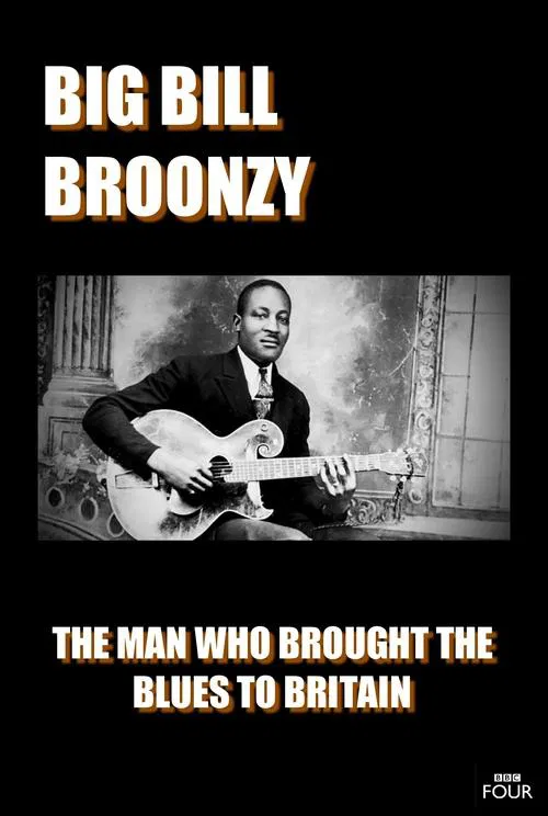 Poster do filme Big Bill Broonzy: The Man who Brought the Blues to Britain