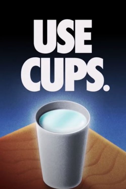 USE CUPS. movie poster