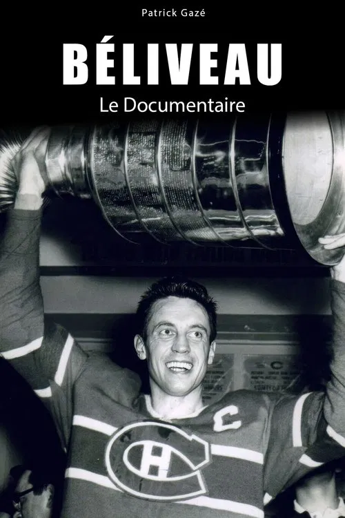 Béliveau: le documentaire movie poster