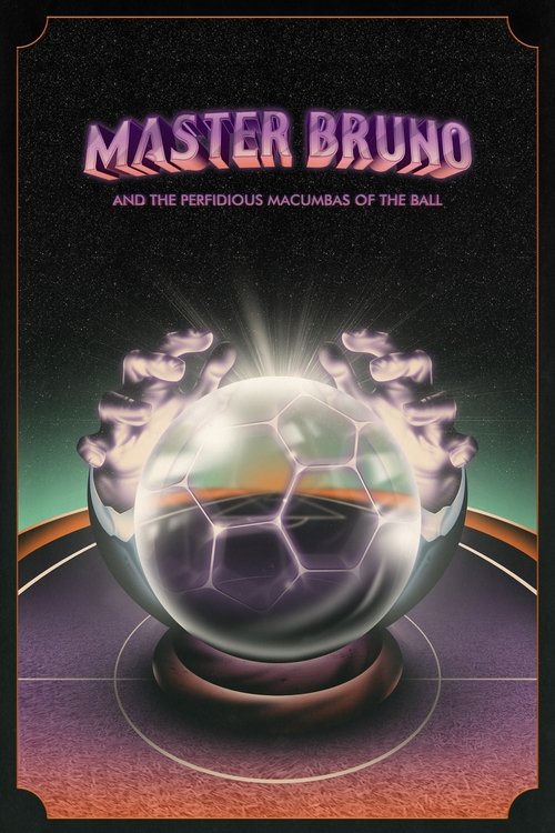 Master Bruno and the Perfidious Macumbas of the Ball movie poster