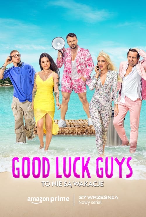 Poster da série Good Luck Guys. To nie są wakacje
