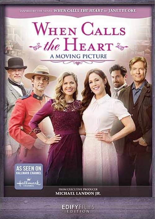 Poster do filme When Calls the Heart: A Moving Picture