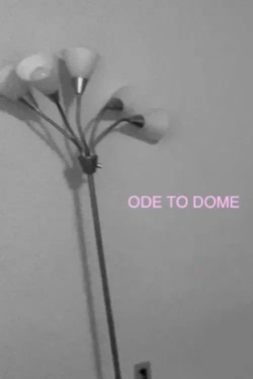 Ode To Dome movie poster