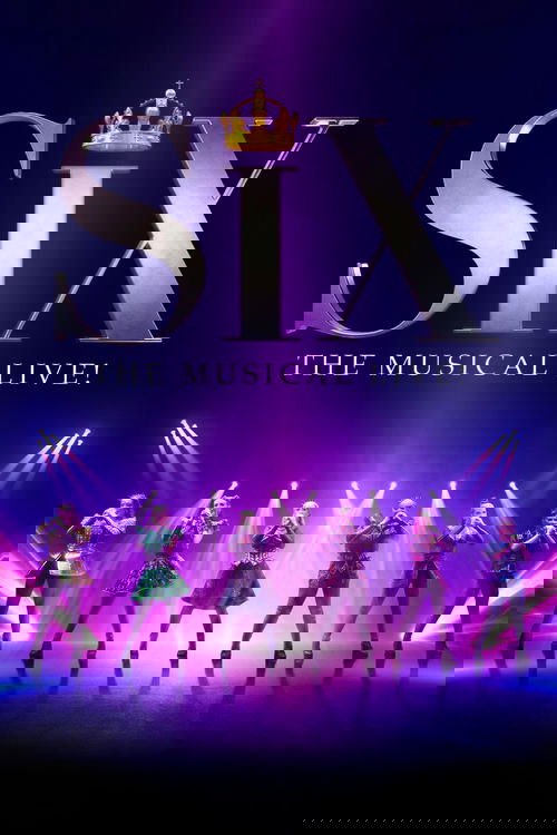 SIX The Musical Live! movie poster