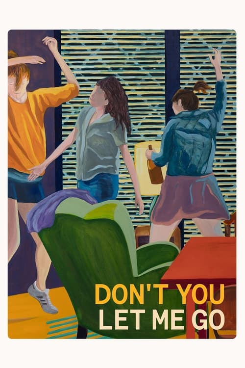 Don’t You Let Me Go movie poster
