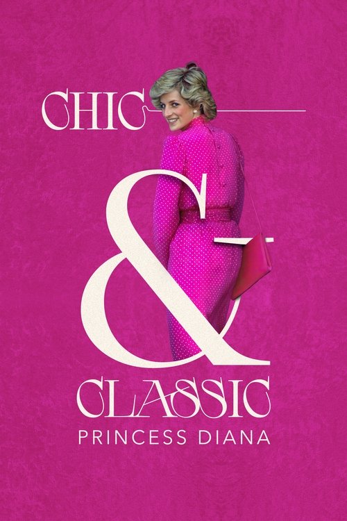 Chic & Classic: Princess Diana movie poster