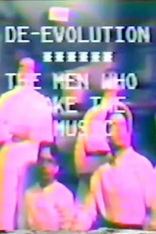 De-evolution: The Men Who Make The Music movie poster