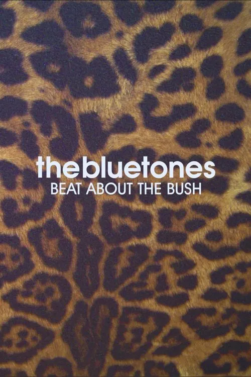 The Bluetones: Beat About The Bush movie poster