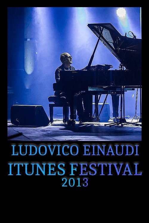 Ludovico Einaudi - iTunes Festival movie poster