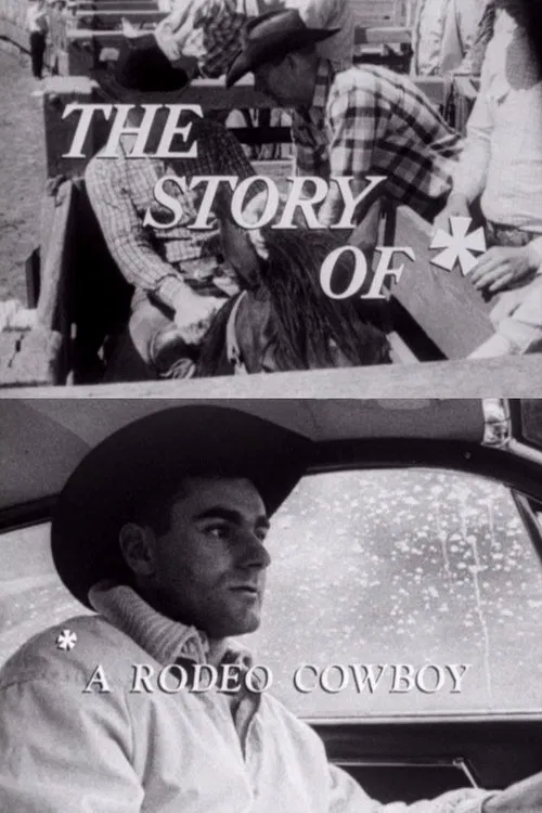 The Story Of: A Rodeo Cowboy movie poster