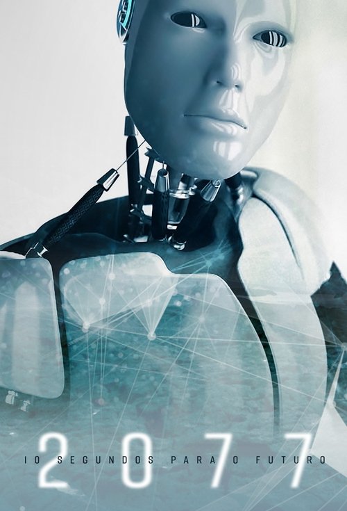 2077 – 10 Seconds To The Future tv show poster