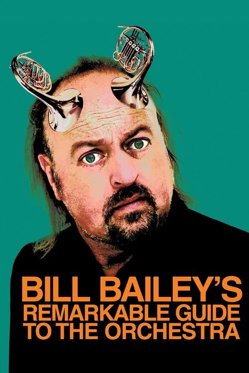 Bill Bailey's Remarkable Guide to the Orchestra movie poster