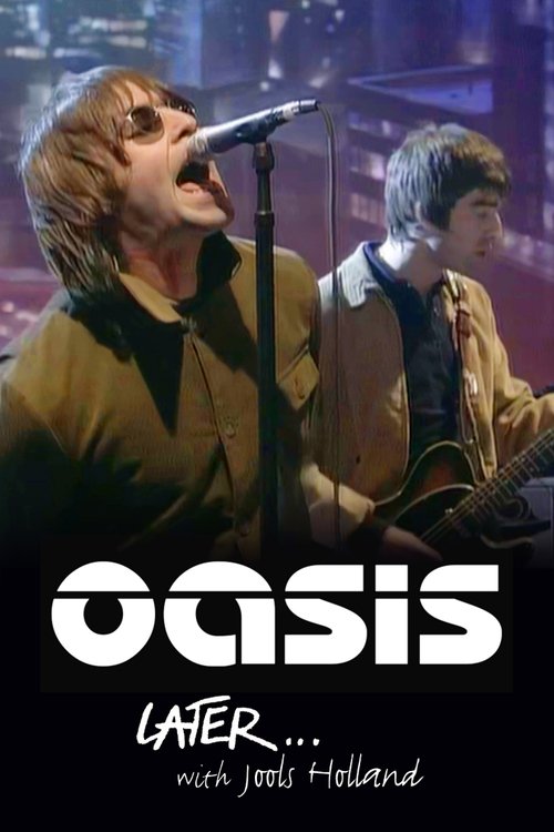 Later... Presents Oasis movie poster