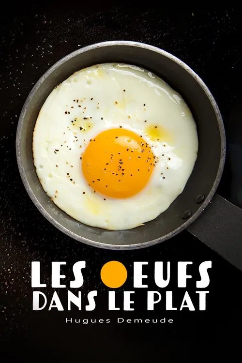 Les œufs dans le plat movie poster