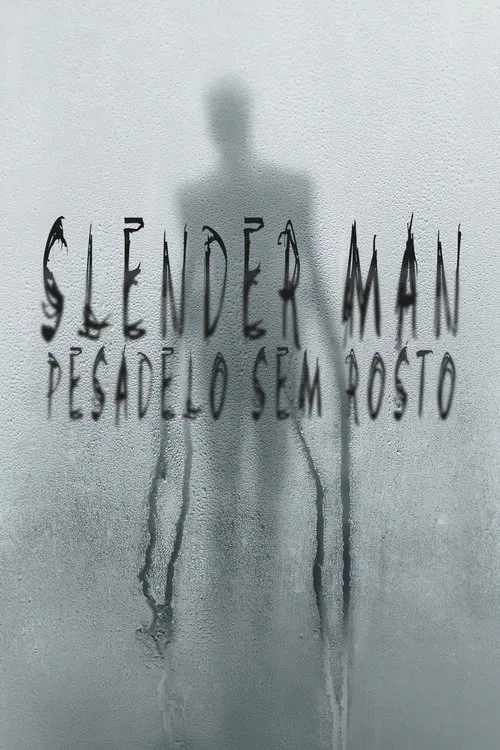 Poster do filme Slender Man: Pesadelo Sem Rosto