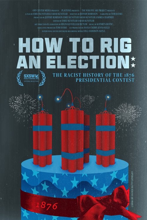 Poster do filme How to Rig an Election: The Racist History of the 1876 Presidential Contest